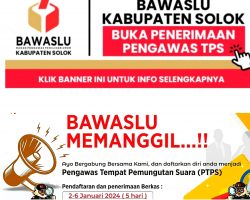 BAWASLU KABUPATEN SOLOK BUKA PENGUMUMAN REKRUTMEN CALON “PTPS” PEMILU SERENTAK 2024, KECAMATAN PANTAI CERMIN